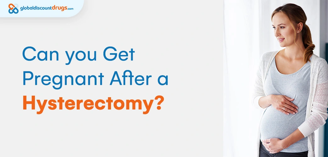 Can you Get Pregnant After a Hysterectomy