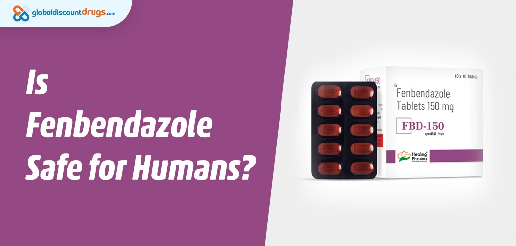 Is Fenbendazole Safe for Humans
