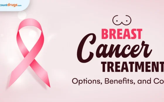 Breast Cancer Treatments Options, Benefits, and Costs