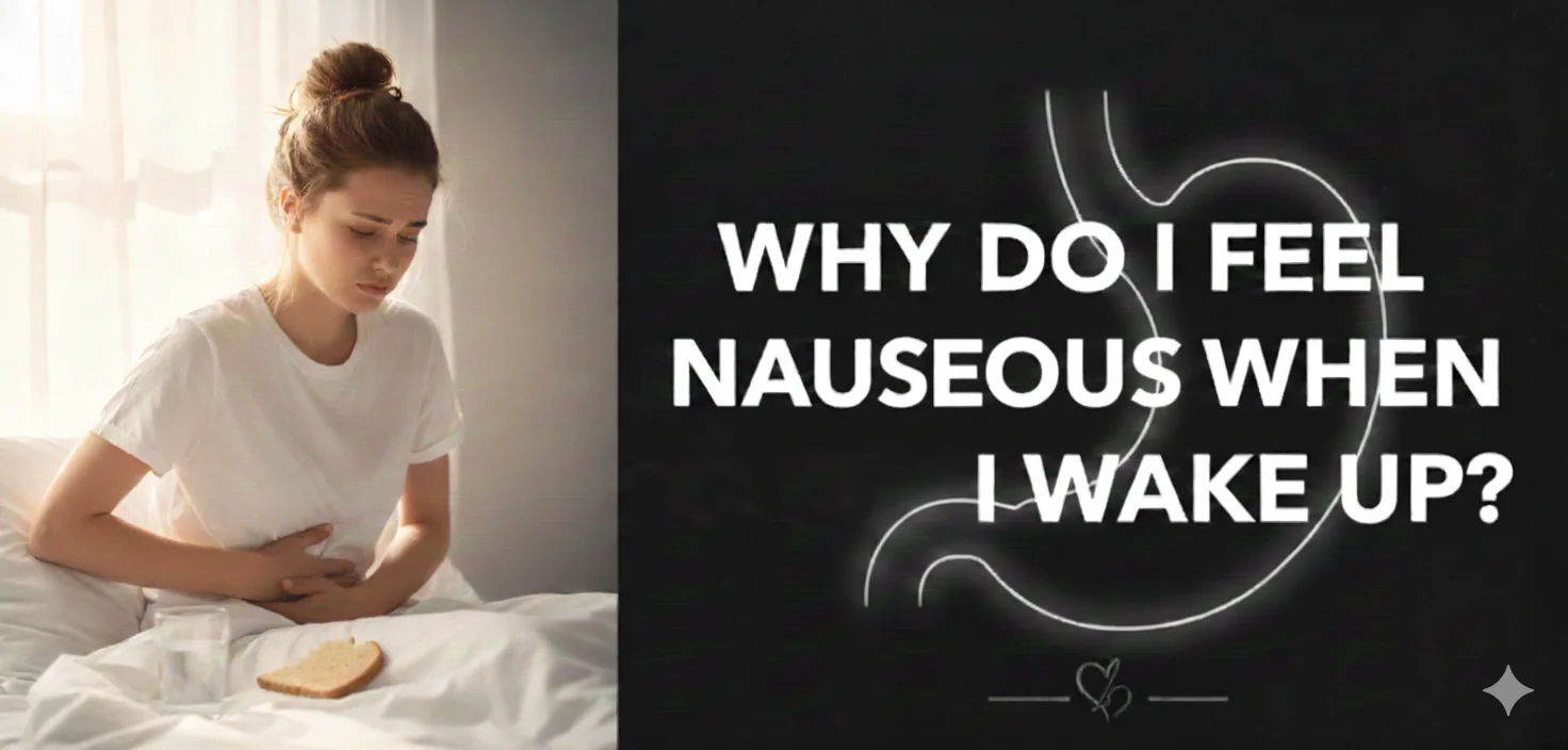 Why do I Feel Nauseous When I Wake Up