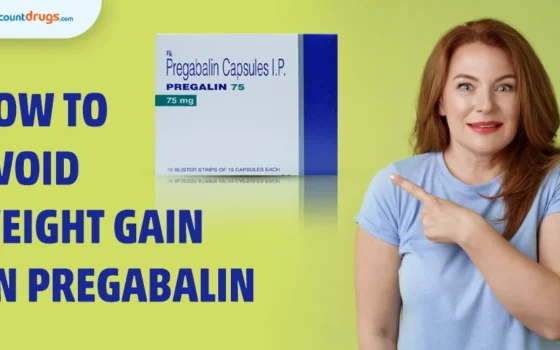 How to Avoid Weight Gain on Pregabalin