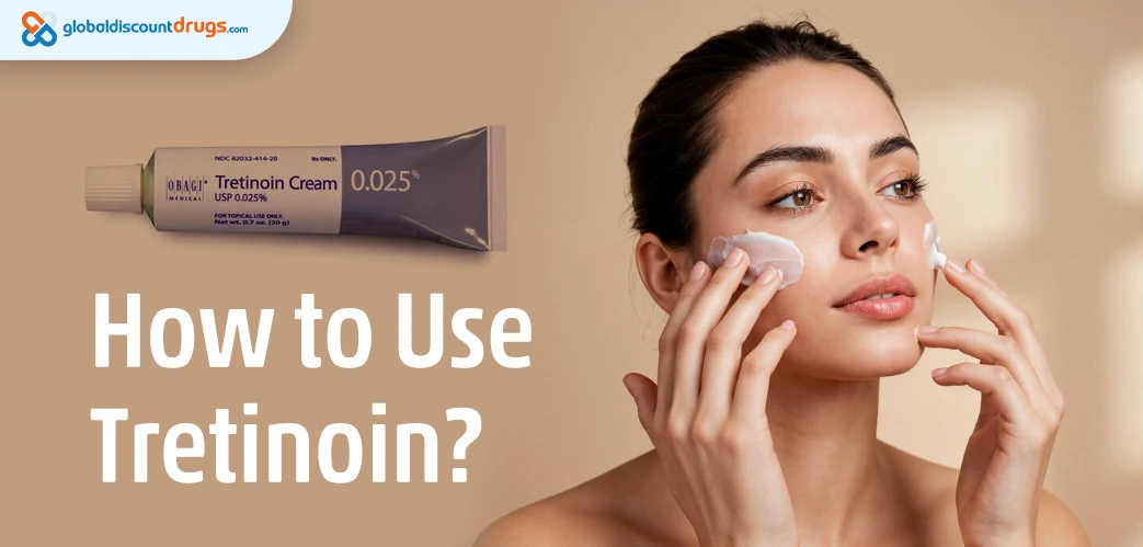 How to Use Tretinoin