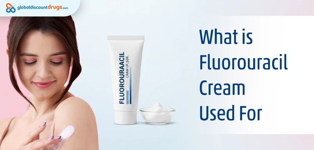 What is Fluorouracil Cream Used For