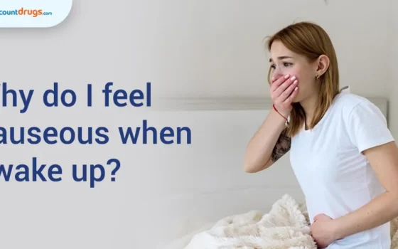 Why do I feel nauseous when I wake up