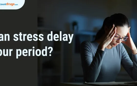 Can stress delay your period