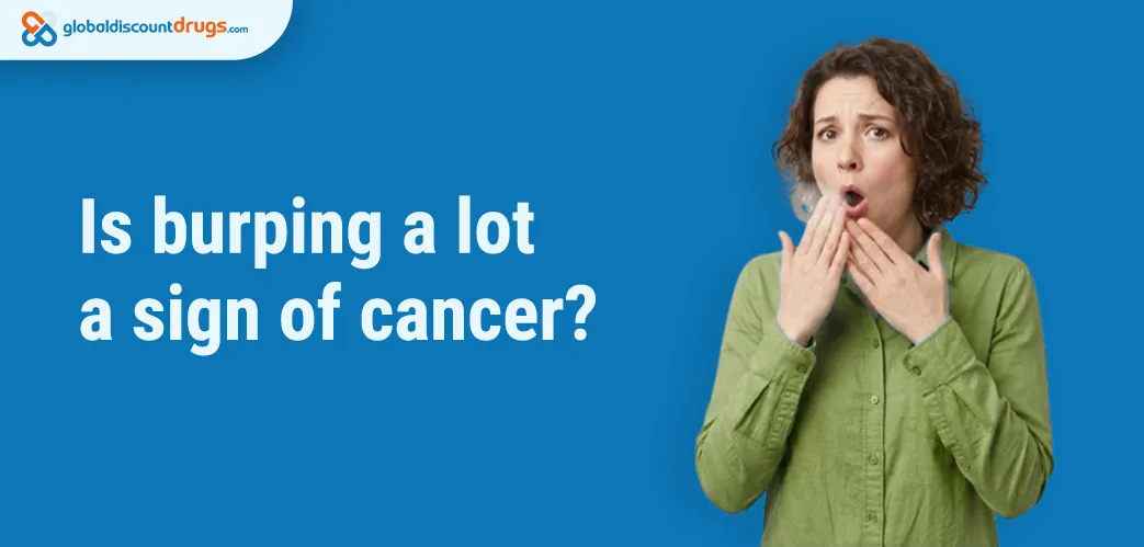 Is burping a lot a sign of cancer