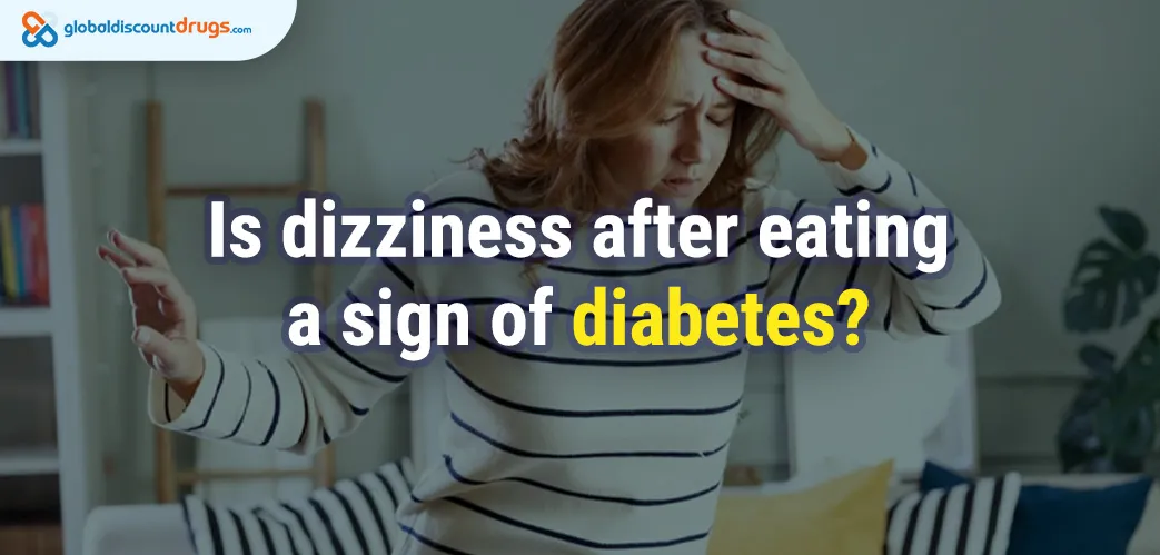 Is dizziness after eating a sign of diabetes
